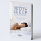 The Better Sleep Blueprint E-book (Free)